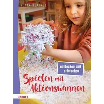 Spielen mit Aktionswannen - Bläsius, Jutta