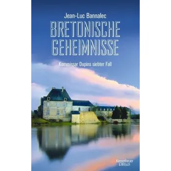 Bretonische Geheimnisse - Bannalec, Jean-Luc