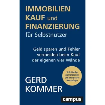 Immobilienkauf und -finanzierung für Selbstnutzer - Kommer, Gerd
