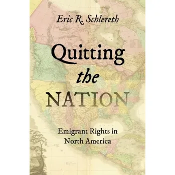 Quitting the Nation - Schlereth, Eric R.