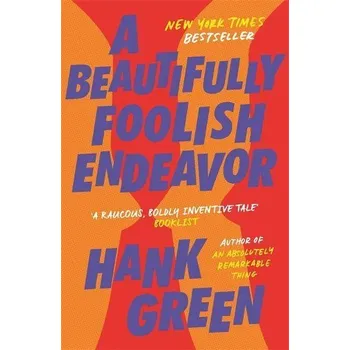 A Beautifully Foolish Endeavor - Green, Hank [EN] (2021, Měkká, Orion Publishing Group)