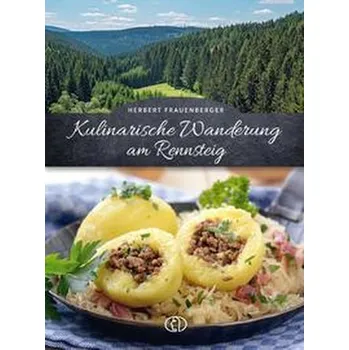 Kulinarische Wanderung am Rennsteig - Frauenberger, Herbert