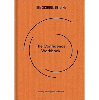 Confidence Workbook, Building courage and self-belief - The School of Life
