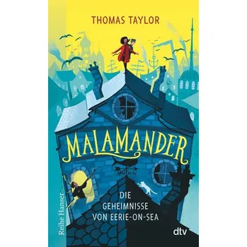 Malamander Die Geheimnisse von Eerie-on-Sea - Taylor, Thomas