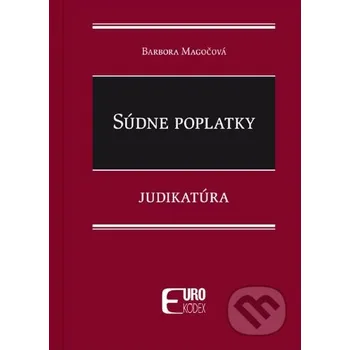 Súdne poplatky - Barbora Magočová Eurokódex