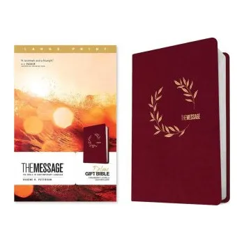 The Message Deluxe Gift Bible, Large Print (Leather-Look, Cranberry Laurels): The Bible in Contemporary Language – PETERSON EUGENE H (EN)
