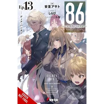 86--EIGHTY-SIX, Vol. 13 (light novel) - Asato Asato, Roman Lempert, Shirabii Shirabii Yen Press