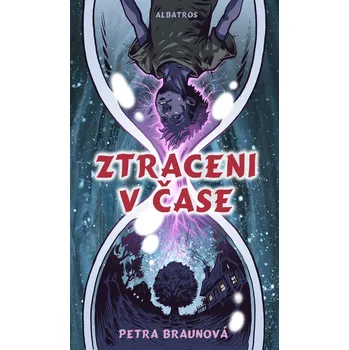 Ztraceni v čase - Petra Braunová (2024, pevná, 5.vydání)