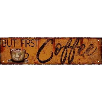 Obraz Cedule Coffee But First