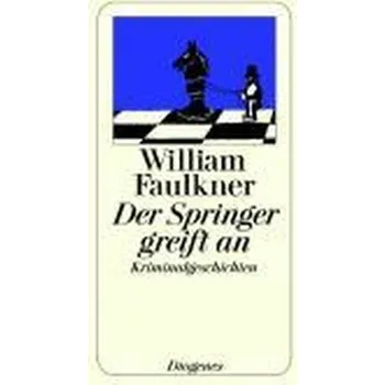 Der Springer greift an - Faulkner, William