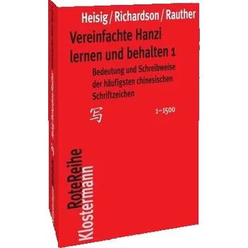 Vereinfachte Hanzi lernen und behalten 1 - Heisig, James W.