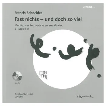 Fast nichts - und doch so viel - Schneider, Francis