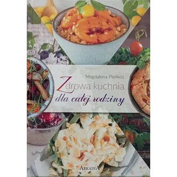 Zdrowa kuchnia dla całej rodziny - Karolina Hyży