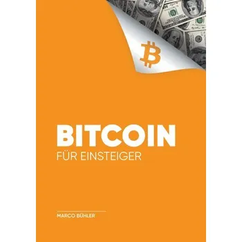 Bitcoin für Einsteiger - Bühler, Marco