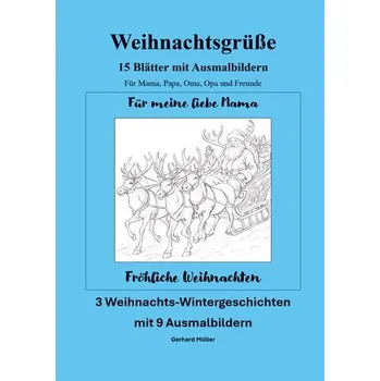 První čtění Weihnachtsgrüße 15 DIN A 4 - Blätter mit Ausmalbildern für Mama, Papa, Oma, Opa und Freunde - Müller, Gerhard
