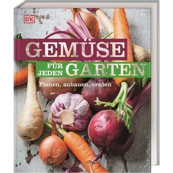 Gemüse für jeden Garten - Buckingham, Alan [DE] (2022, Firma, Dorling Kindersley Verlag)