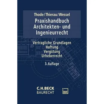 Praxishandbuch Architekten- und Ingenieurrecht - Thode, Reinhold