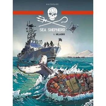 Komiks pro dospělé Sea Shepherd - Mazurage, Guillaume