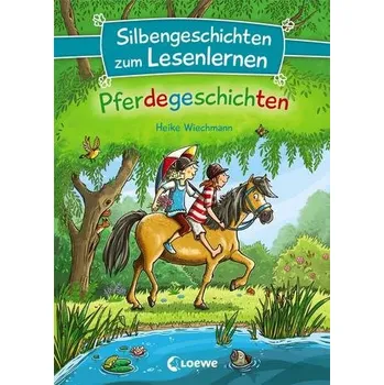 První čtění Silbengeschichten zum Lesenlernen - Pferdegeschichten - Wiechmann, Heike