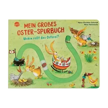 První čtění Mein großes Oster-Spurbuch. Wohin rollt das Osterei? - Schmidt, Hans-Christian