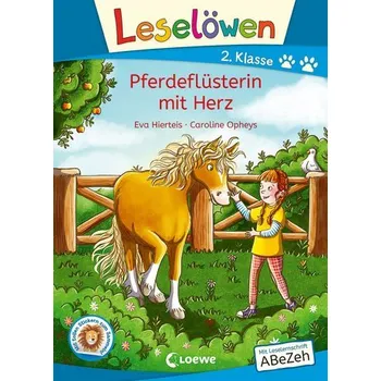První čtění Leselöwen 2. Klasse - Pferdeflüsterin mit Herz - Hierteis, Eva