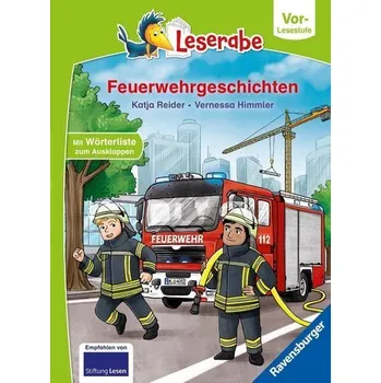 První čtění Feuerwehrgeschichten - Leserabe ab Vorschule - Erstlesebuch für Kinder ab 5 Jahren - Katja Reider