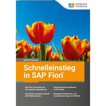 Schnelleinstieg in SAP Fiori - Sprenger, Manfred