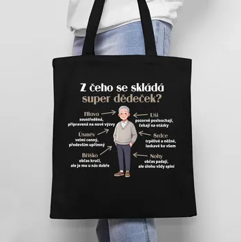 Žertovný předmět Z čeho se skládá super dědeček? - taška s potiskem