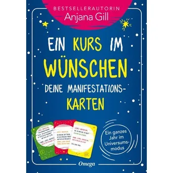 Osobní rozvoj Ein Kurs im Wünschen - Deine Manifestationskarten - Gill, Anjana