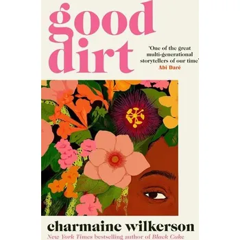 Beletrie pro dospělé Good Dirt - Wilkerson, Charmaine