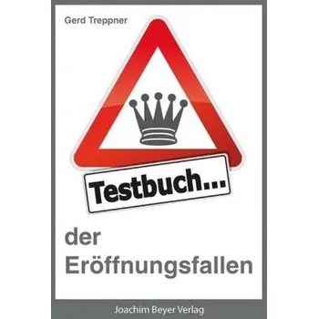 Testbuch der Eröffnungsfallen - Treppner, Gerd