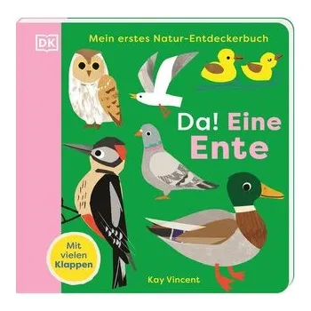 První čtění Mein erstes Natur-Entdeckerbuch. Da! Eine Ente - DK Verlag - Kids