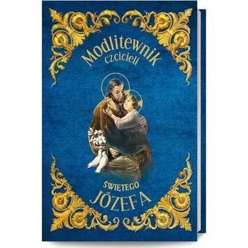 Modlitewnik św Józefa - red. Janusz Mierzwa