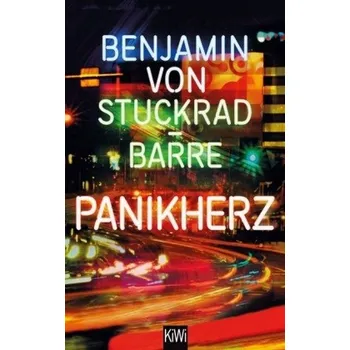 Literární biografie Panikherz - Stuckrad-Barre, Benjamin von [DE] (2017, Brožovaná, Kiepenheuer & Witsch)