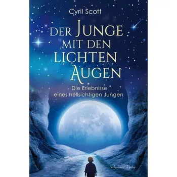Der Junge mit den lichten Augen - Scott, Cyril [DE] (2025, Brožovaná, Aquamarin- Verlag GmbH)