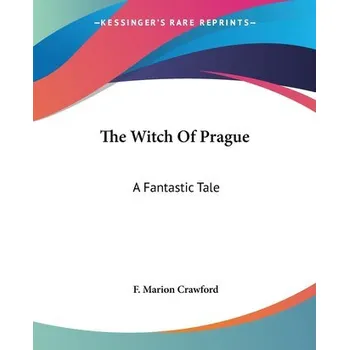 The Witch Of Prague - Crawford Marion F.