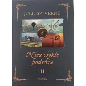 Niezwykłe podróże T.2 - Juliusz Verne