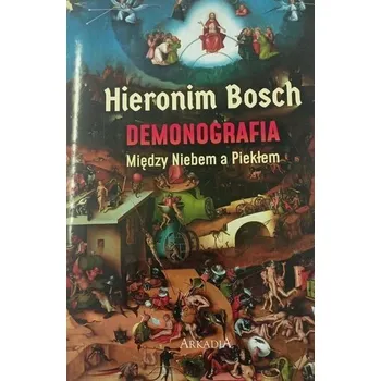 Hieronim Bosch. Demonografia - Luba Ristujczina