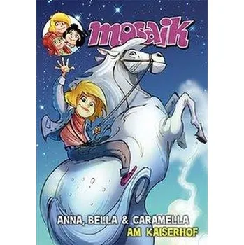 Komiks pro dospělé Mosaik Anna, Bella & Caramella - Am Kaiserhof - Mosaik Team