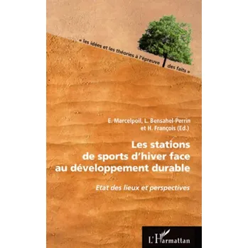 Cestování Les stations de sports d'hiver face au développement durable - François Weil