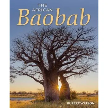 The African Baobab - Watson, Rupert