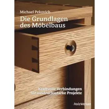Encyklopedie Die Grundlagen des Möbelbaus - Pekovich, Michael