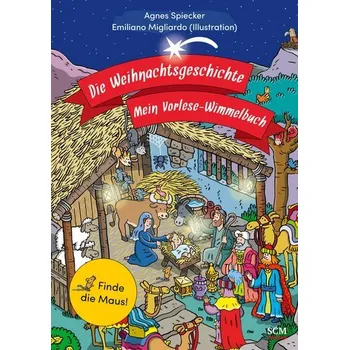 První čtění Die Weihnachtsgeschichte - Mein Vorlese-Wimmelbuch - Spiecker, Agnes