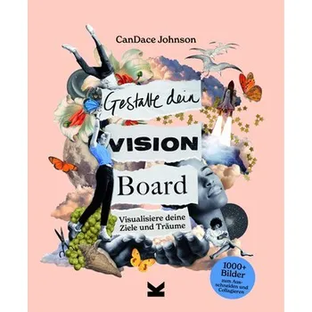 Gestalte dein Vision Board - Johnson, Candace