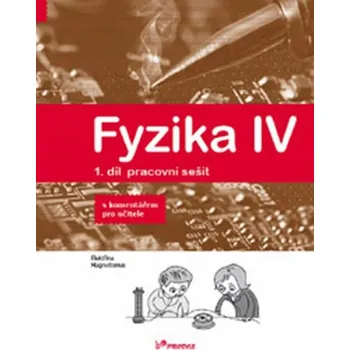 Fyzika IV 1.díl pracovní sešit s ... Roman Kubínek