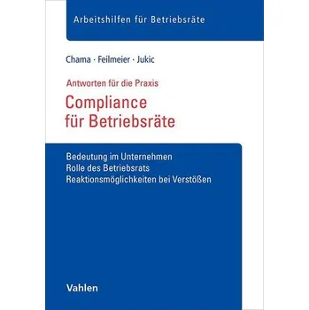 Compliance für Betriebsräte - Chama, Oliver