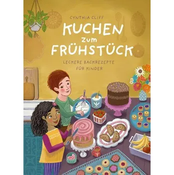 První čtění Kuchen zum Frühstück - Cliff, Cynthia