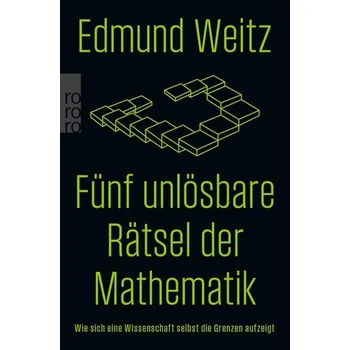 Příroda Fünf unlösbare Rätsel der Mathematik - Weitz, Edmund