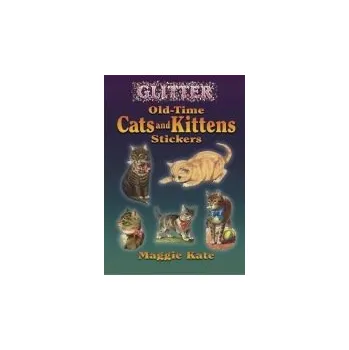 Cizojazyčná kniha Glitter Stickers - OldTime Cats and Kittens - Kate, Maggie