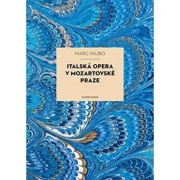 Umění Italská opera v mozartovské Praze
